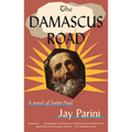 The Damascus Road: A Novel of Saint Paul - Paperback