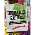 Mississippi Nights: A History of The Music Club in St. Louis - Hardcover