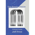 One Steady Glance: Collected Poems - Paperback