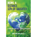 Being a Distance Son or Daughter: A Book for ALL Generations - Paperback