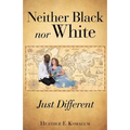 Neither Black nor White - JUST DIFFERENT - Paperback