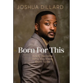 Born For This: Boldly Become Who You Were Born To Be - Hardcover