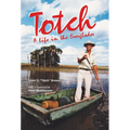 Totch: A Life in the Everglades - Paperback