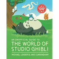 An Unofficial Guide to the World of Studio Ghibli - Hardcover