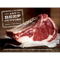 The Art of Beef Cutting: A Meat Professional's Guide to Butchering and Merchandising - Spiral