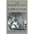 The Fugitive's Gibraltar: Escaping Slaves and Abolitionism in New Bedford, Massachusetts - Paperback