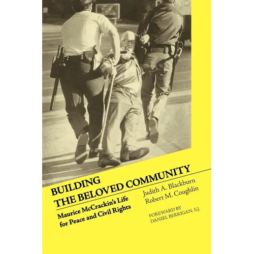 Building the Beloved Community: Maurice McCrackin's Life for Peace and Civil Rights - Paperback