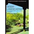 Desert Landscaping: How to Start and Maintain a Healthy Landscape in the Southwest - Paperback