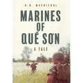Marines of Quế Sơn: A Tale - Hardcover