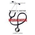 Prostate Cancer - Misdiagnosed - Paperback
