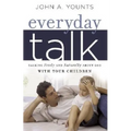 Everyday Talk: Talking Freely and Naturally about God with Your Children - Paperback