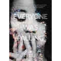 Everyone Was Falling - Hardcover