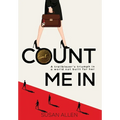 Count Me In: A trailblazer's triumph in a world not built for her - Hardcover