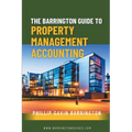 The Barrington Guide to Property Management Accounting: The definitive guide for property owners, managers, accountants and bookkeepers to thrive - Paperback