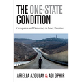 The One-State Condition: Occupation and Democracy in Israel/Palestine - Paperback