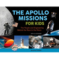 The Apollo Missions for Kids: The People and Engineering Behind the Race to the Moon, with 21 Activities Volume 71 - Paperback
