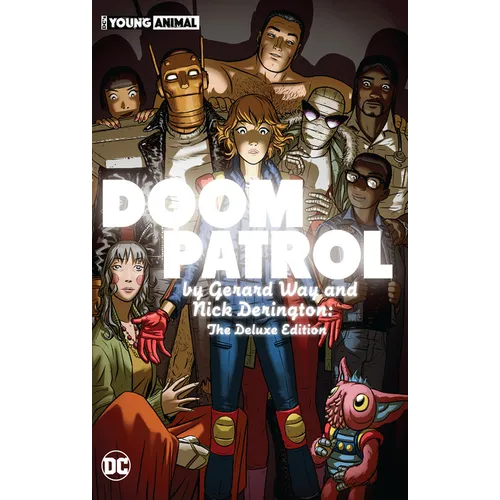 Doom Patrol by Gerard Way and Nick Derington: The Deluxe Edition - Hardcover