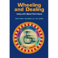 Wheeling and Dealing: Living with Spinal Cord Injury - Paperback