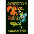 Extinction Capital of the World: Stories - Paperback