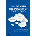 Unlocking the Power of the Cloud: Governance, Artificial Intelligence, Risk Management, Value - Paperback