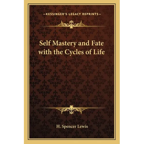 Self Mastery and Fate with the Cycles of Life - Paperback