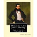The history of Tom Jones, a foundling. By: Henry Fielding (vOLUME I ): Comic novel - Paperback