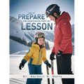How To Prepare For Your Child's First Ski Lesson - Paperback