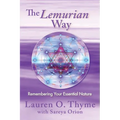 The Lemurian Way, Remembering your essential nature - Paperback