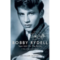 Bobby Rydell: Teen Idol On The Rocks: A Tale of Second Chances - Paperback