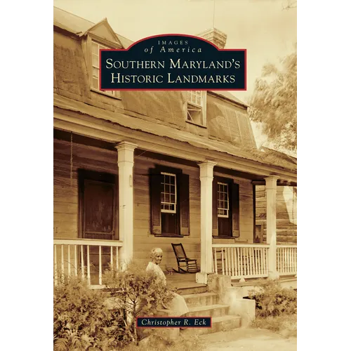 Southern Maryland's Historic Landmarks - Paperback