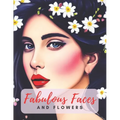 Fabulous Faces And Flowers: Faces Coloring Book For Adults - Paperback