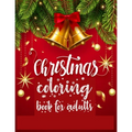 Christmas Coloring Book for Adults: 100 unique designs for christmas lovers with christmas tree, santa clause, animal, gift box and many more - Paperback