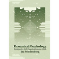 Dynamical Psychology: Complexity, Self-Organization and Mind - Hardcover