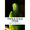 Twice Told Over - Paperback