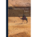 Travels In The East - Paperback