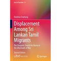 Displacement Among Sri Lankan Tamil Migrants: The Diasporic Search for Home in the Aftermath of War - Paperback