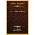The Earth Stands Fast: A Lecture - Paperback
