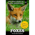 Foxes: The Sly Red Creatures - Paperback