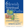 Six Jewish Spiritual Paths: A Rationalist Looks at Spirituality - Hardcover