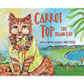 Carrot Top the Island Cat - Hardcover