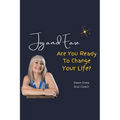 Joy and Ease: Are You Ready to Change Your Life? - Paperback
