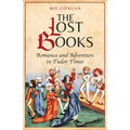 The Lost Books: Romance and Adventure in Tudor Times - Paperback