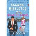 Eggnog, Mistletoe, & Noah St. James - Paperback