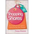 Shopping for Shares: The Everyday Woman's Guide to Profiting from the Australian Stock Market - Paperback