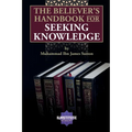 The Believer's Handbook for Seeking Knowledge - Paperback