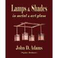 Lamps and Shades - In Metal and Art Glass - Paperback