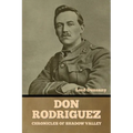 Don Rodriguez: Chronicles of Shadow Valley - Paperback