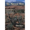 The Natural West: Environmental History in the Great Plains and Rocky Mountains - Paperback