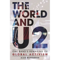 The World and U2: One Band's Remaking of Global Activism - Hardcover
