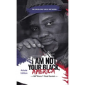 I Am Not Your Black, America: THE ONE & ONLY UNCLE ME'SHORN: The Astute Edition - Hardcover